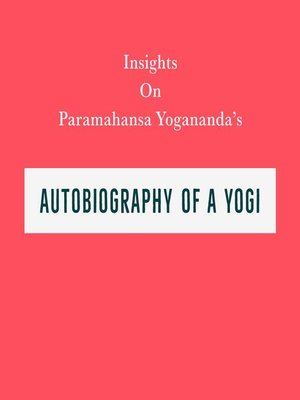 cover image of Insights on Paramahansa Yogananda's Autobiography of a Yogi